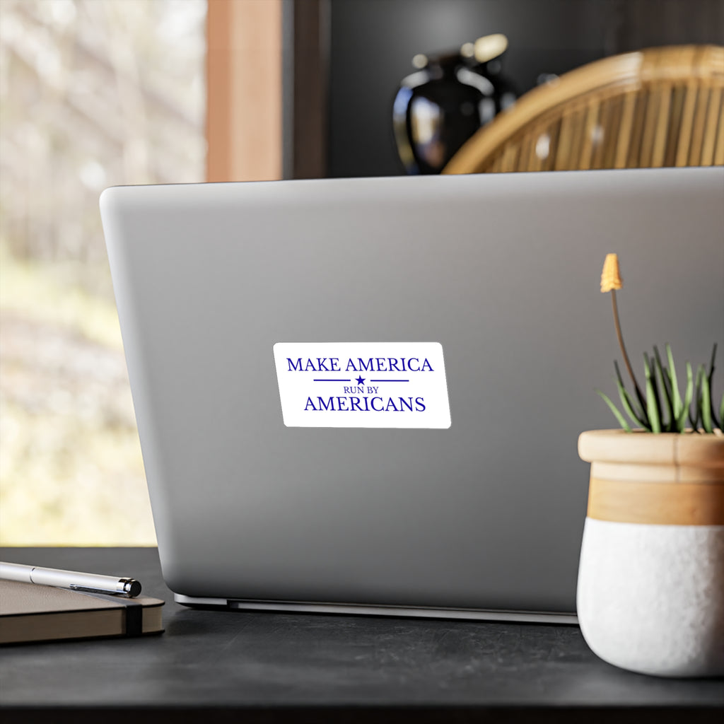 Make America Run By Americans Vinyl Sticker — Patriotic Kiss-Cut Decal for Windows, Laptops & Cars