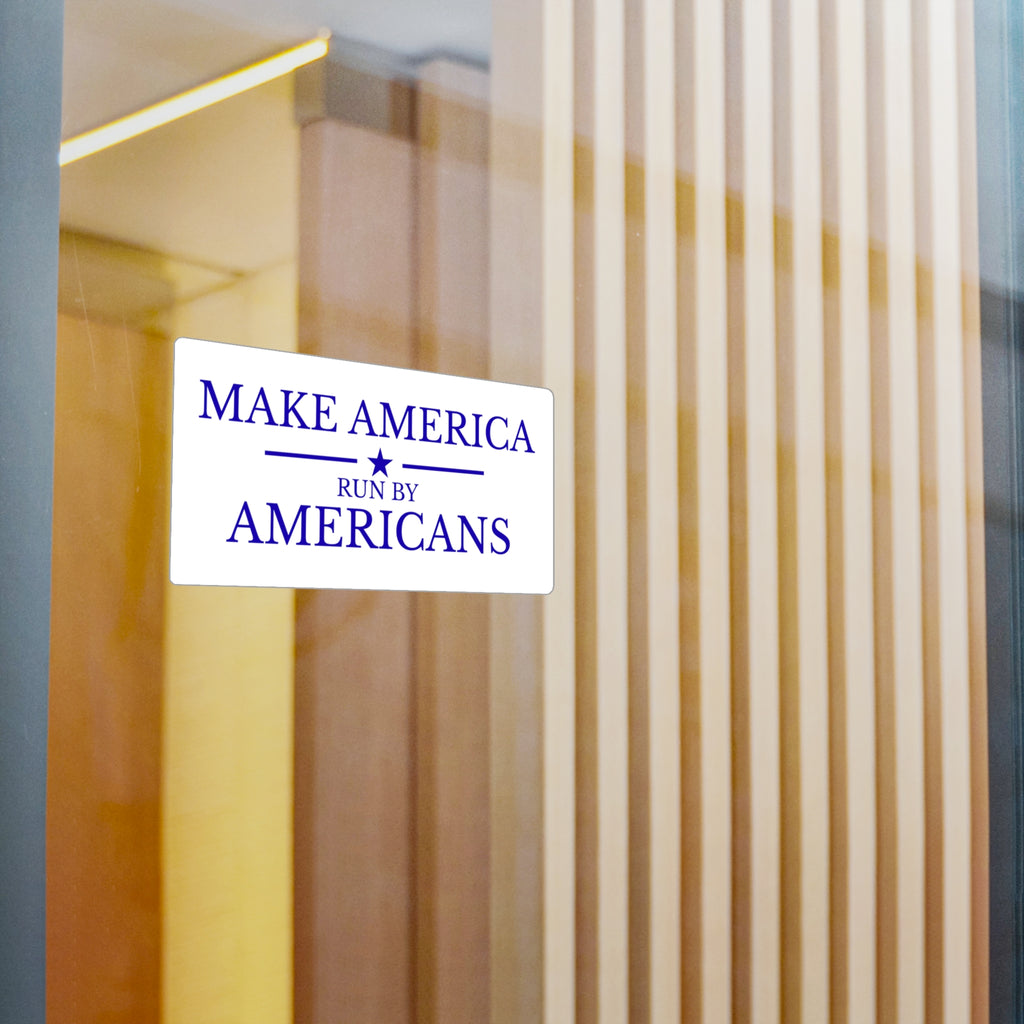 Make America Run By Americans Vinyl Sticker — Patriotic Kiss-Cut Decal for Windows, Laptops & Cars
